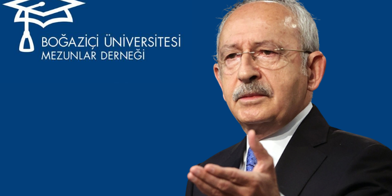 Boğaziçi Üniversitesi Mezunlar Derneği Tahliye Kararına Kemal Kılıçdaroğlu Tepki Gösterdi! 