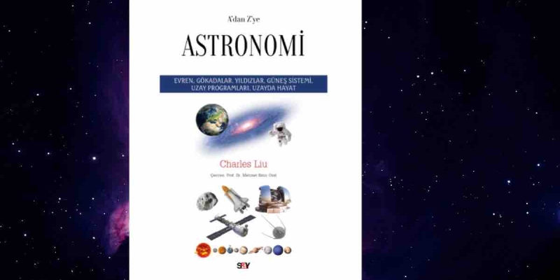Say Yayınları'ndan Yeni Kitap! 'A'dan Z'ye Astronomi'!