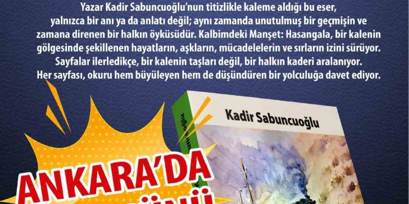 ‘Kalbimdeki manşet: Hasangala’ Ankara’da tanıtılacak