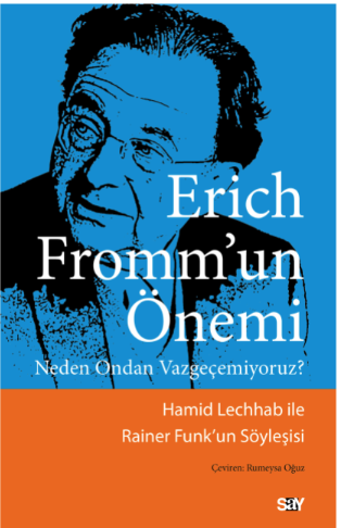 erich fromm un onemi nedir say yayinlari ndan yeni kitap